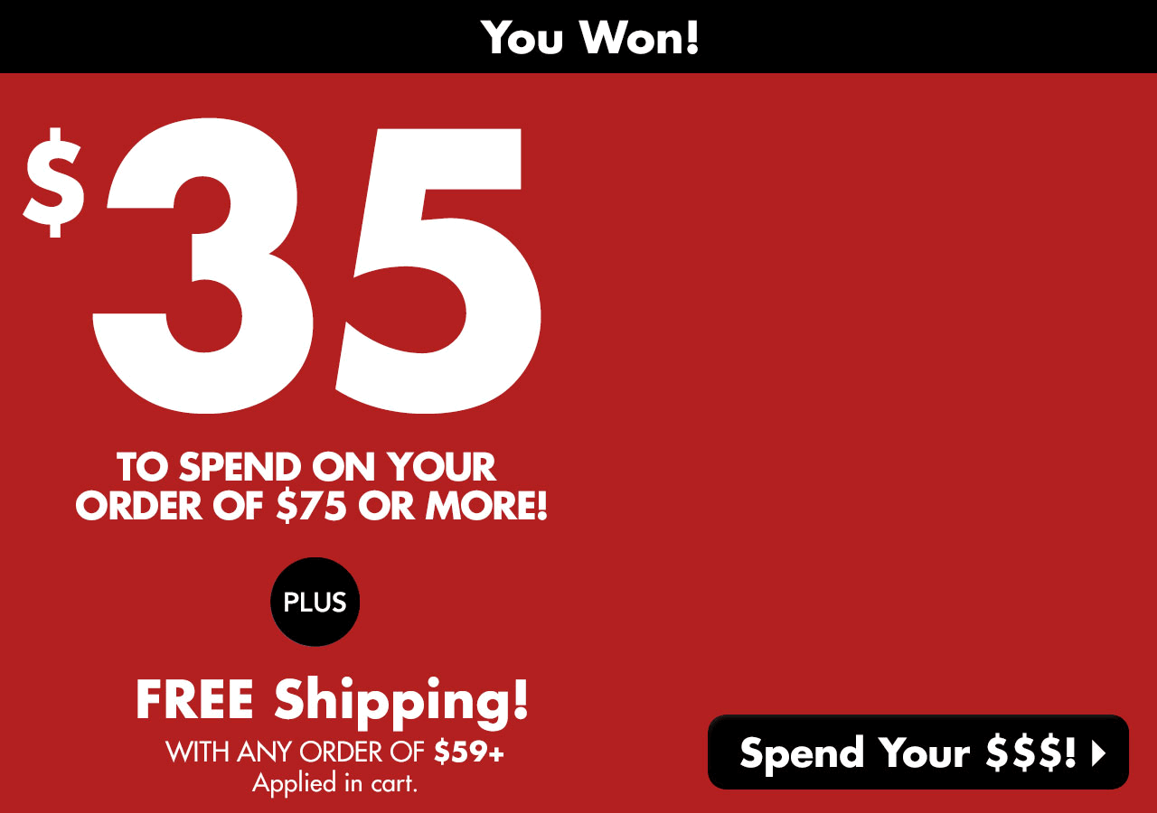 $35 to spend on your order of $75 or more!